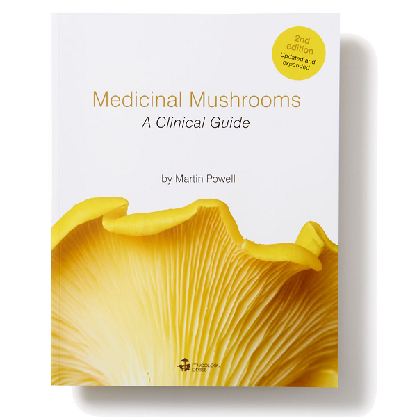 Medicinal Mushrooms – A Clinical Guide (Martin Powell)